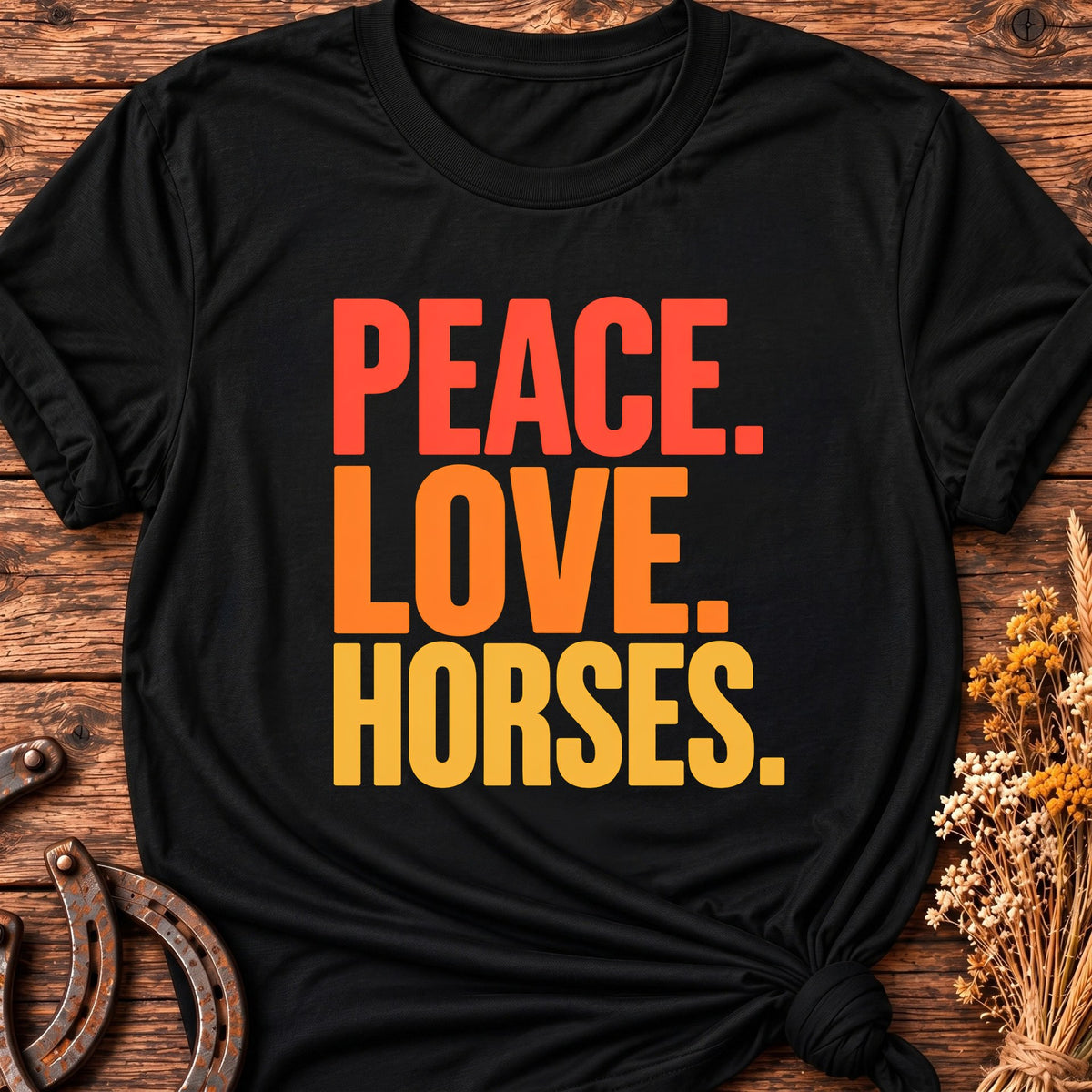 Peace Love & Horses T-Shirt