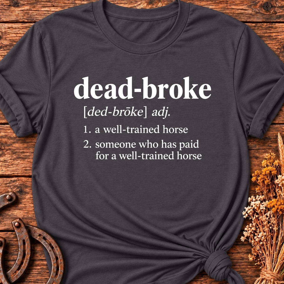 Dead Broke T-Shirt