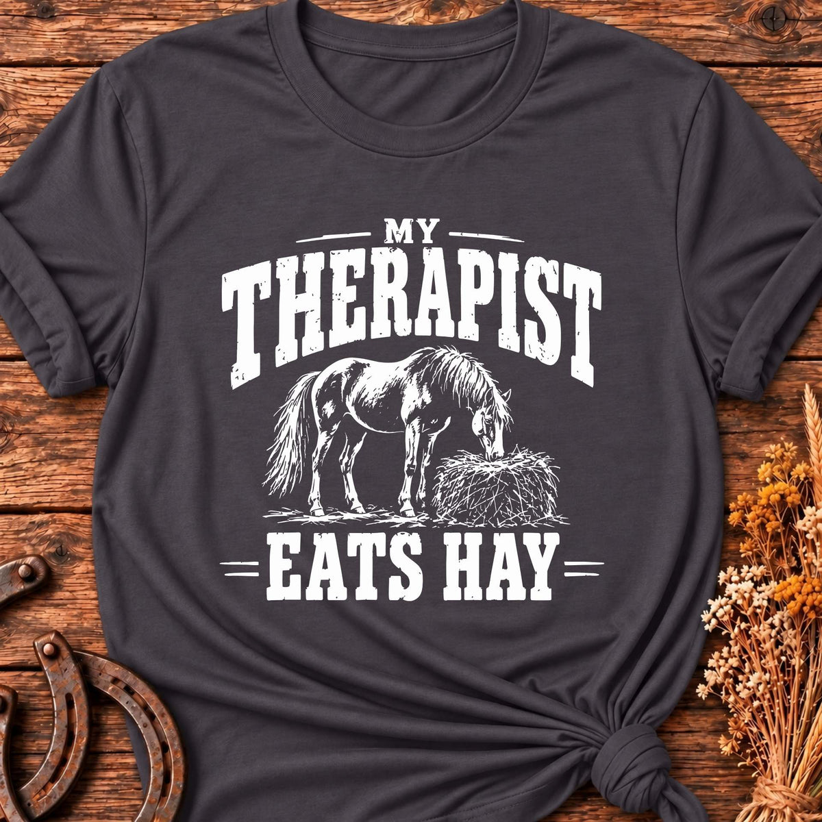 My Therapist Eats Hay T-Shirt