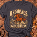 Redheads Have More Fun T-Shirt
