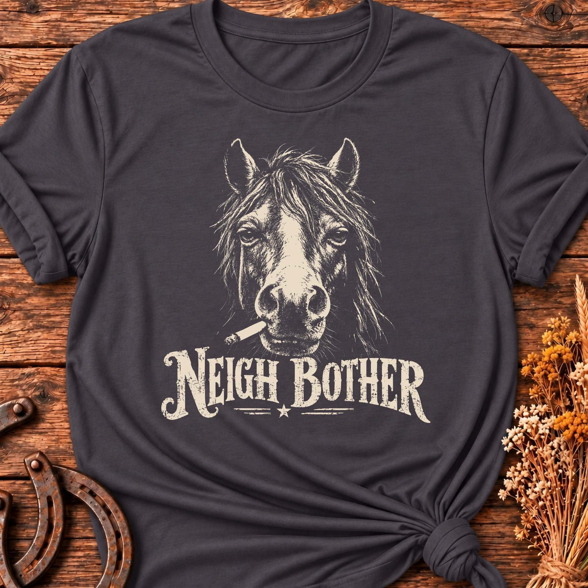 Neigh Bother T-Shirt
