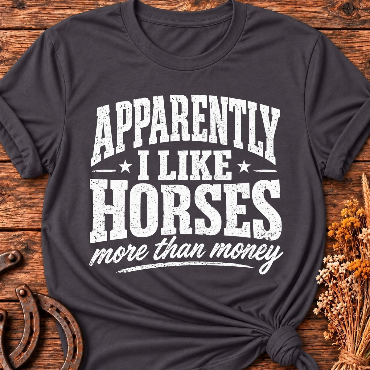 Apparently I Like Horses Light T-Shirt