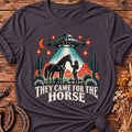 They Came For The Horse T-Shirt