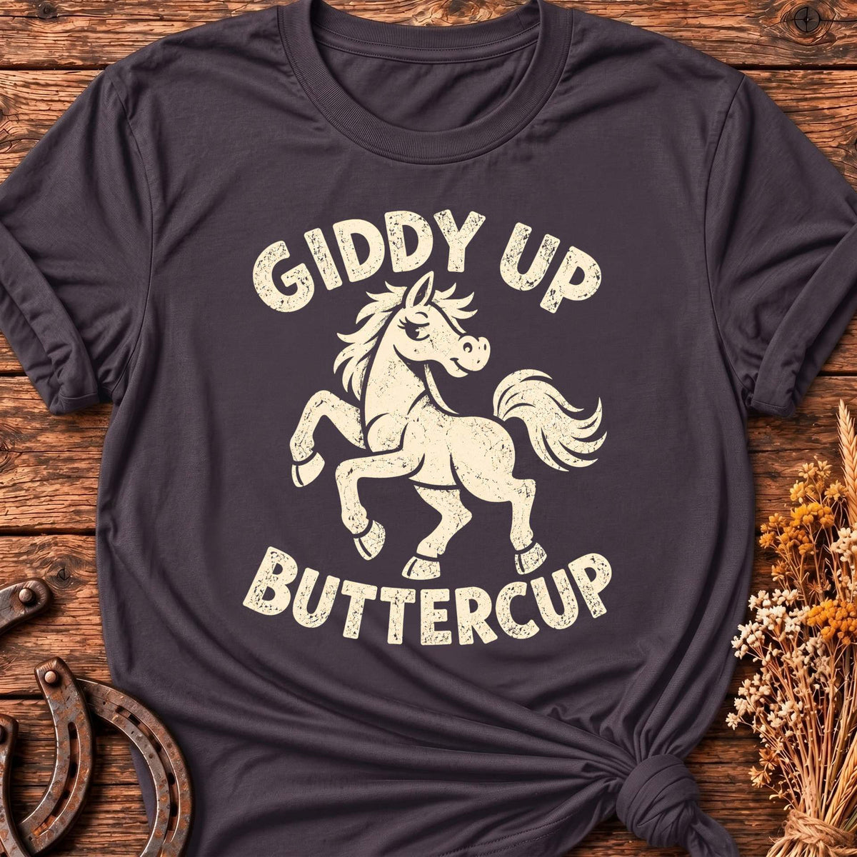 Giddy Up Buttercup T-Shirt