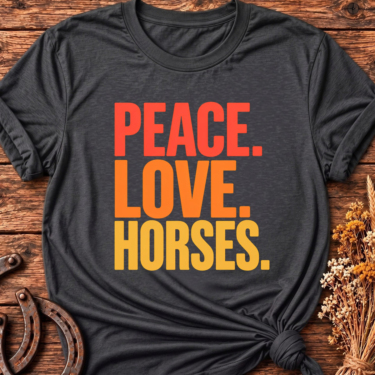 Peace Love & Horses T-Shirt
