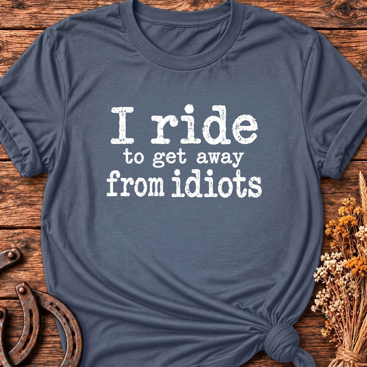I Ride Because T-Shirt