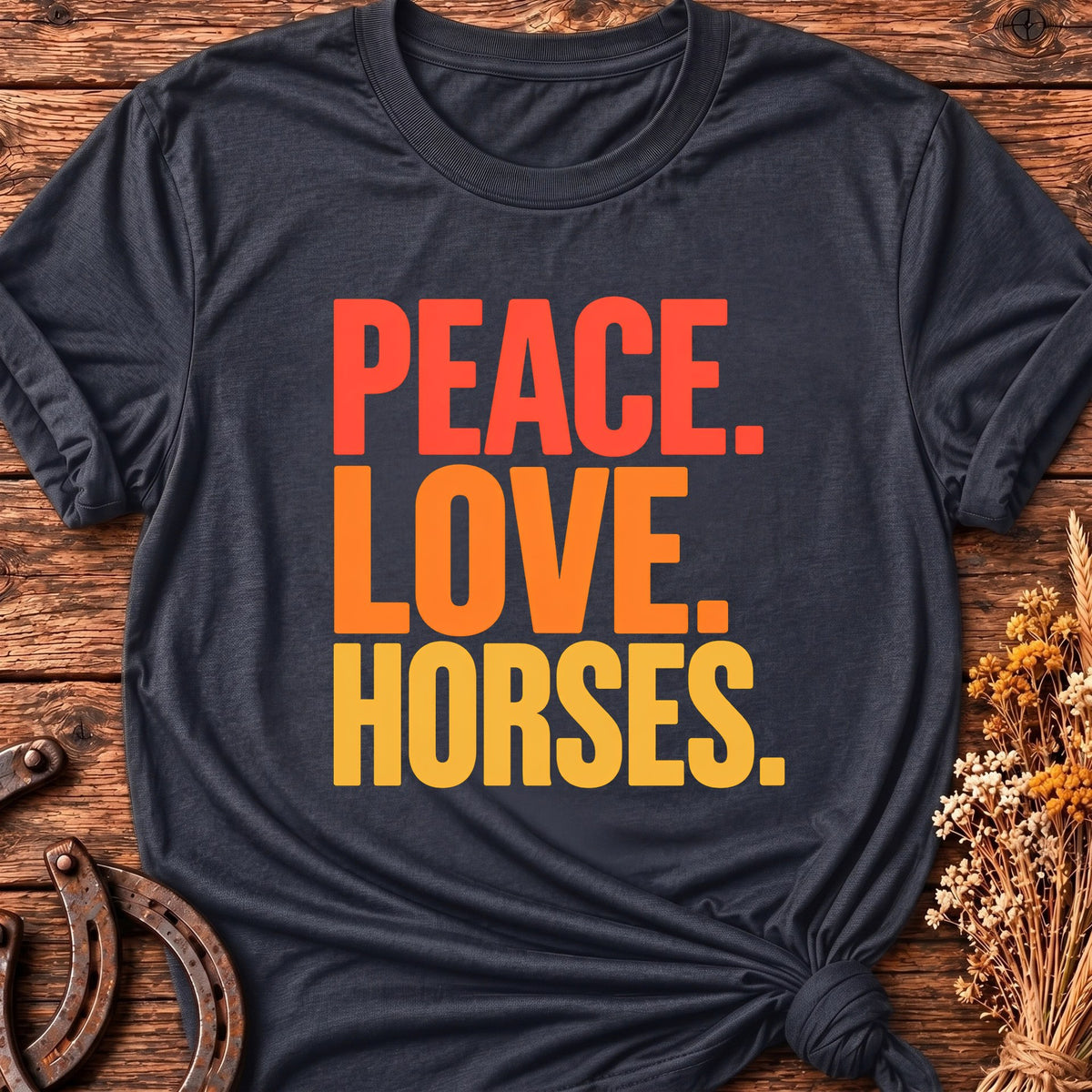 Peace Love & Horses T-Shirt
