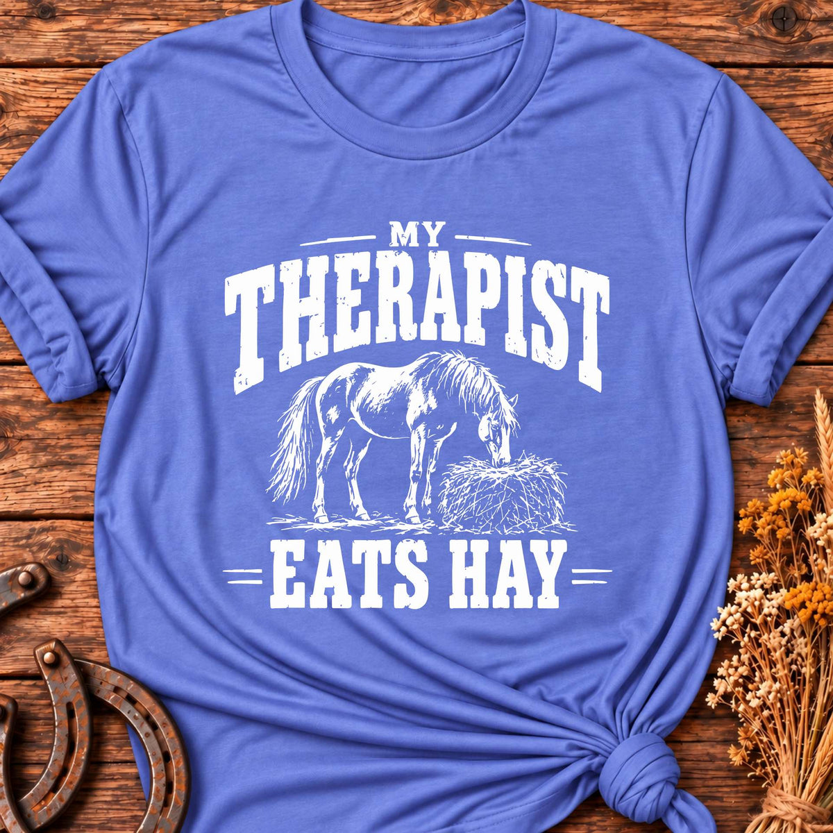 My Therapist Eats Hay T-Shirt