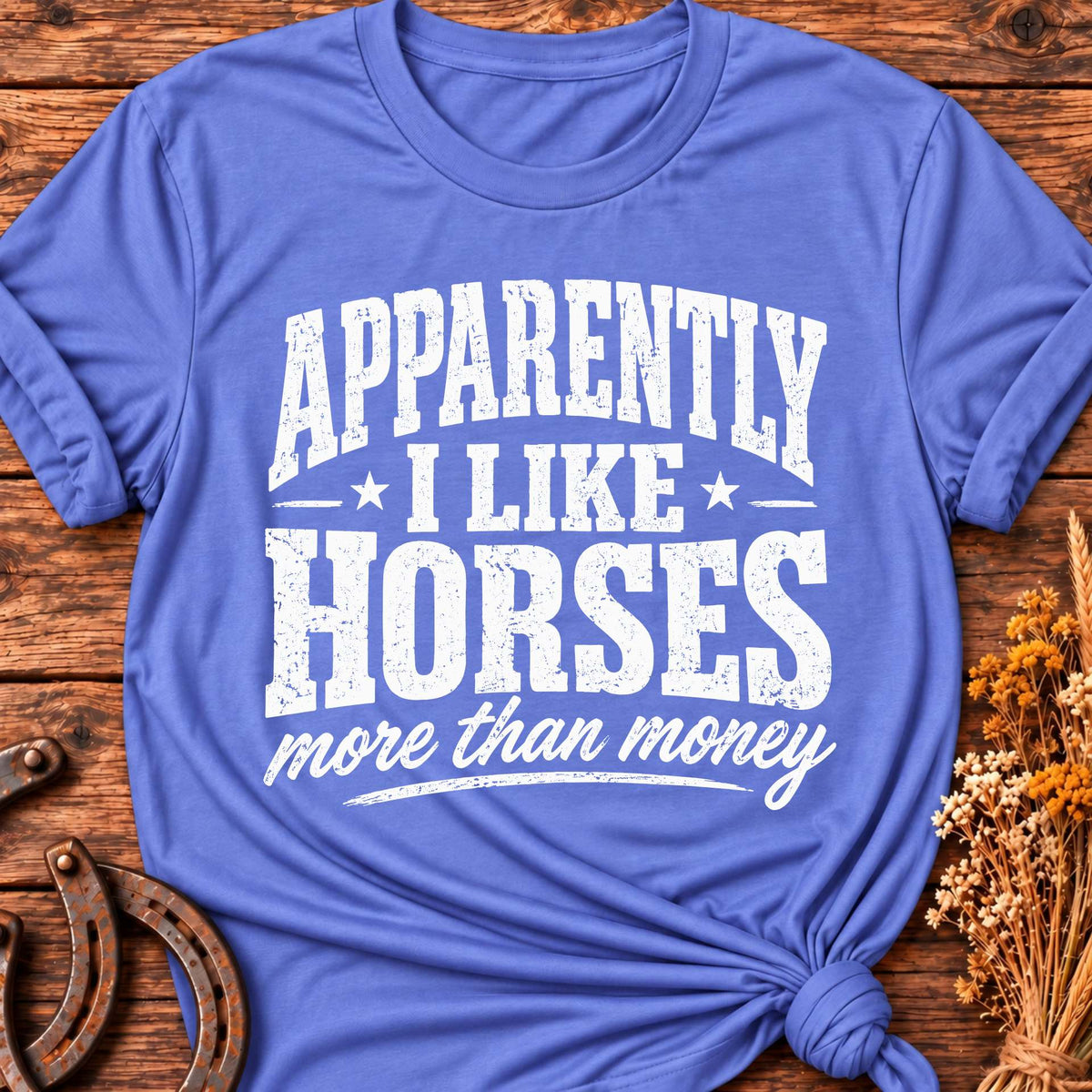 Apparently I Like Horses Light T-Shirt