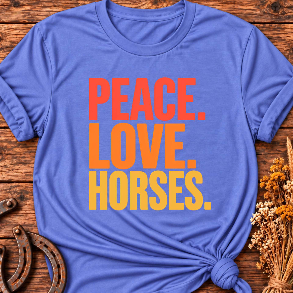 Peace Love & Horses T-Shirt