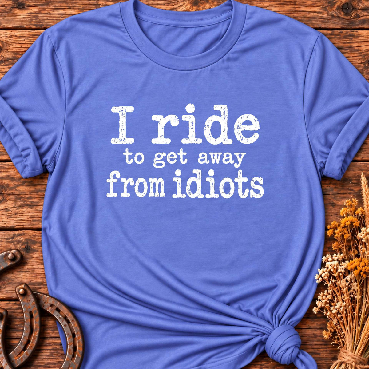 I Ride Because T-Shirt