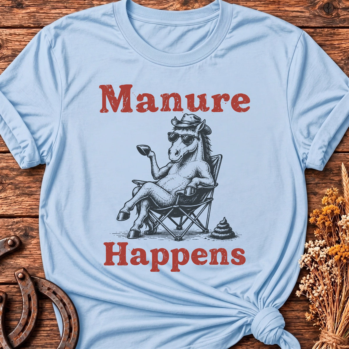 Manure Happens T-Shirt