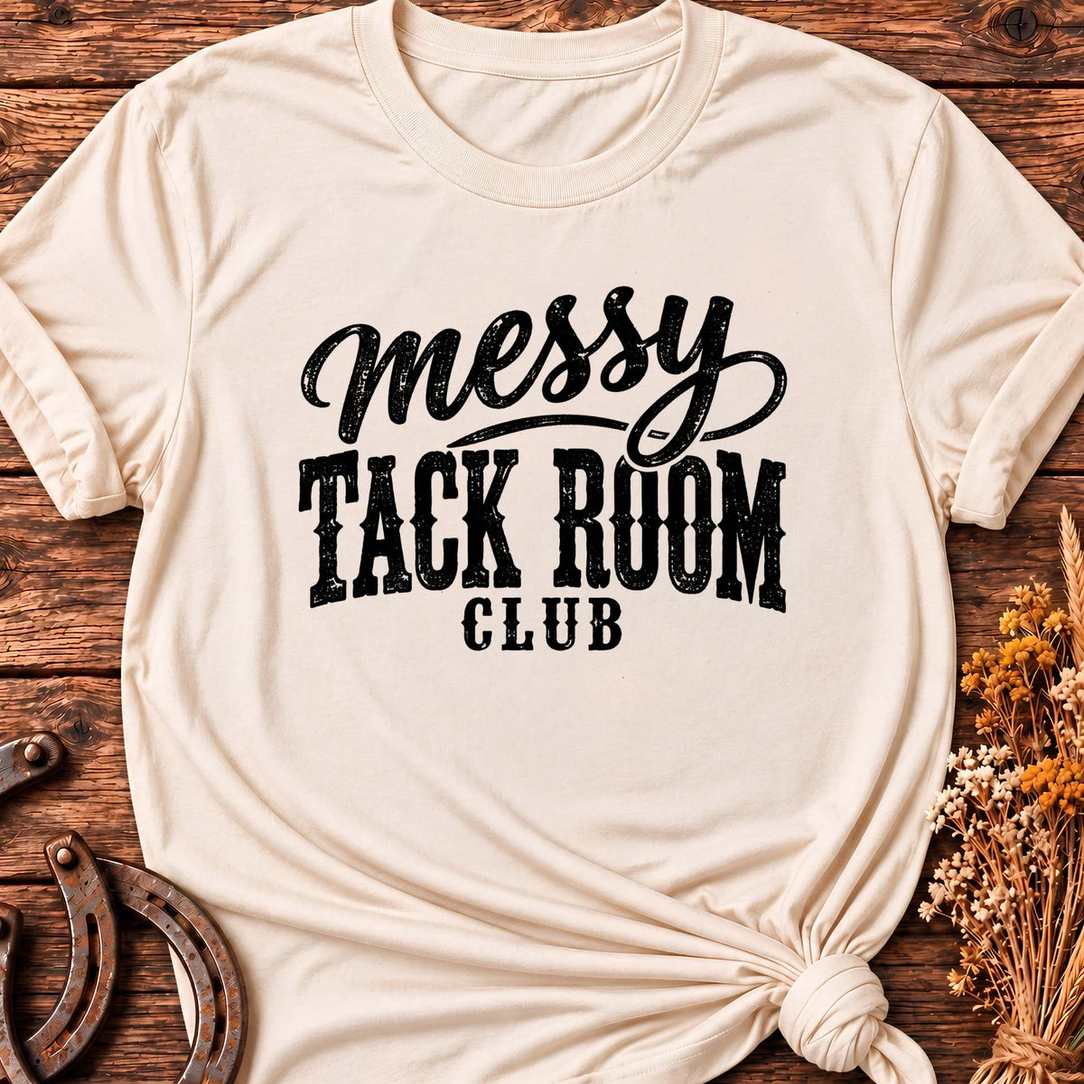 Messy Tack Room T-Shirt