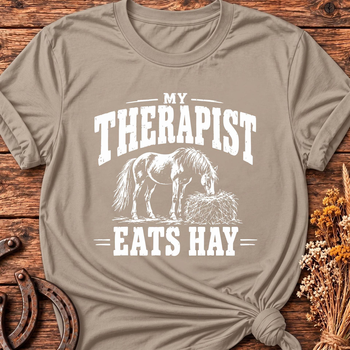 My Therapist Eats Hay T-Shirt