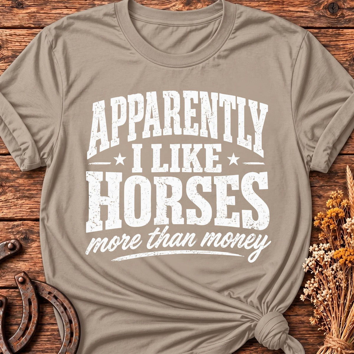 Apparently I Like Horses Light T-Shirt
