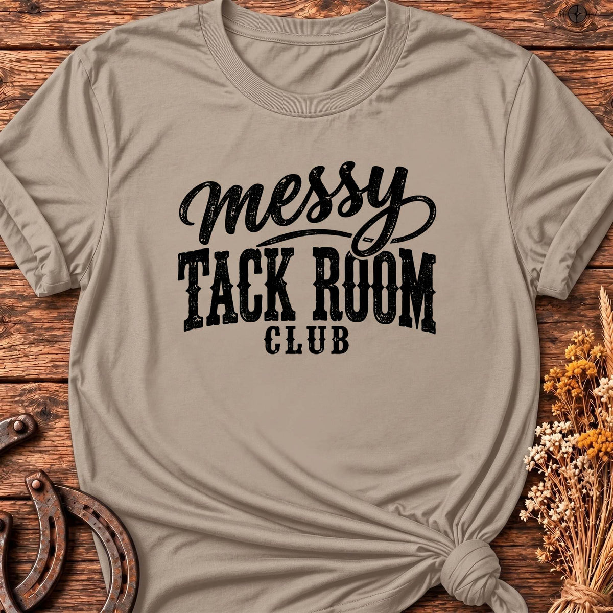 Messy Tack Room T-Shirt