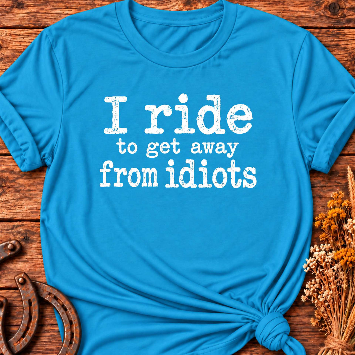 I Ride Because T-Shirt