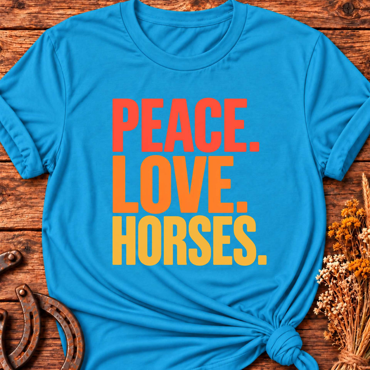 Peace Love & Horses T-Shirt