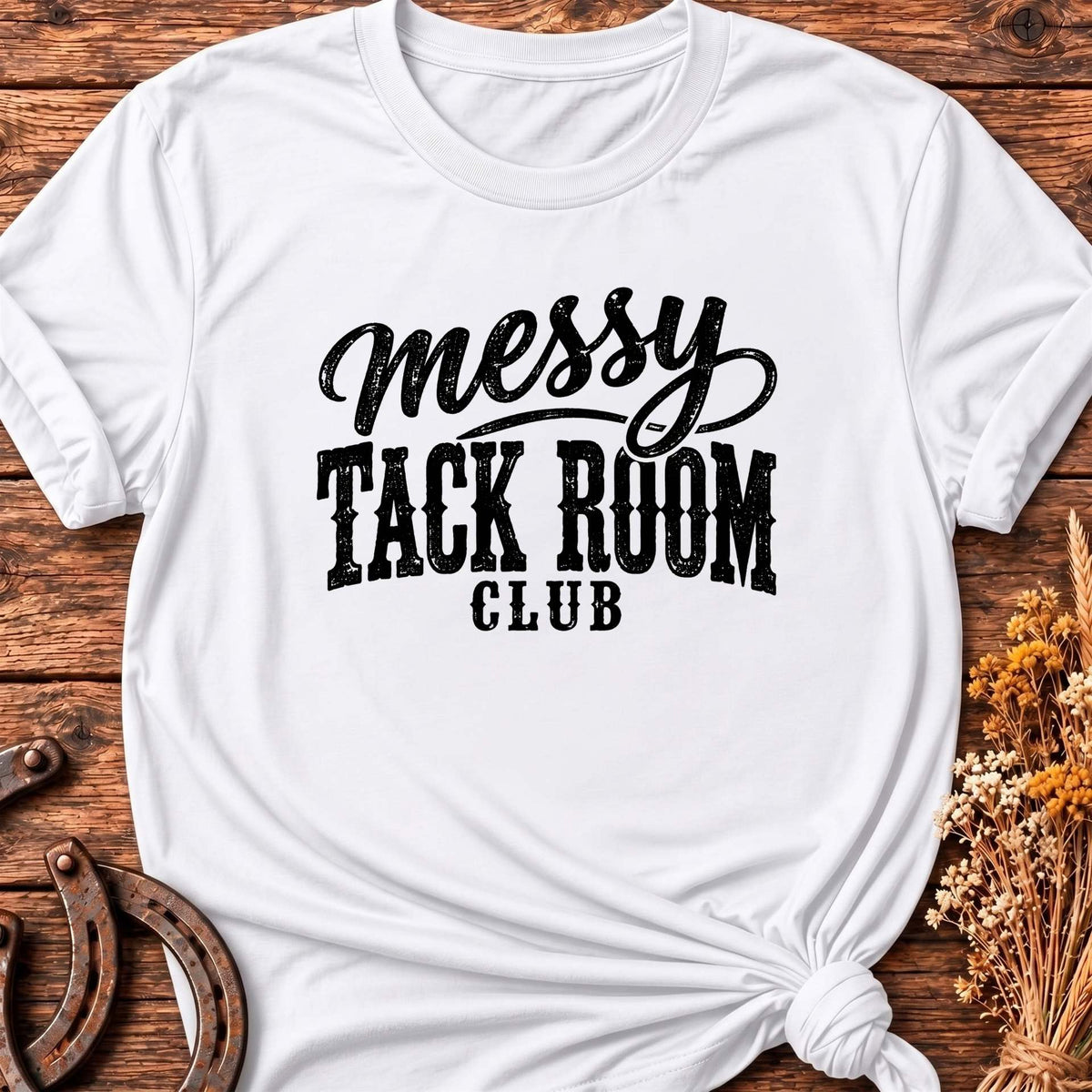 Messy Tack Room T-Shirt